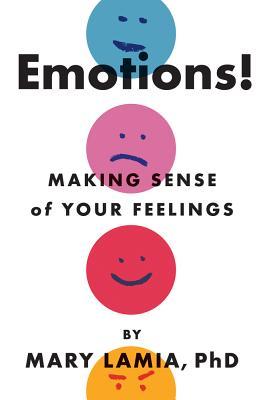 Emotions!: Making Sense of Your Feelings (Paperback)
