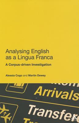 Analysing English as a Lingua Franca: A Corpus-driven Investigation (Paperback)