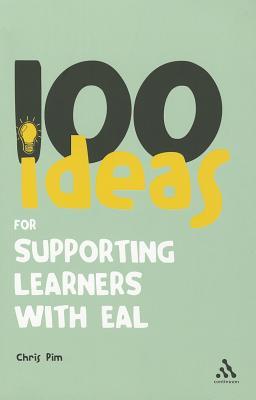 100 Ideas for Supporting Learners with Eal (Continuum One Hundreds, 31)