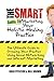 The Smart Guide To Marketing Your Holistic Healing Practice: The ultimate guide to growing your practice using social networking and internet marketing