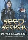 Seed Seeker by Pamela Sargent