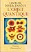 L'objet Quantique : Comment l'esprit vient aux atomes