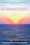 Reawakening: A Book of Life & A Story Beyond Time Reawakening: A Book of Life & A Story Beyond Time