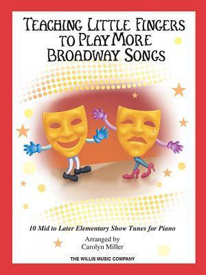 Teaching Little Fingers to Play More Broadway Songs: Mid to Later Elementary Level