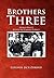 Brothers Three: World War II Events We Cannot Forget
