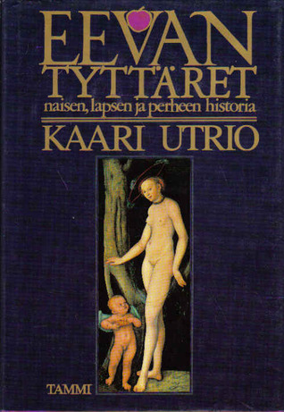 Eevan tyttäret – Eurooppalaisen naisen, lapsen ja perheen historia