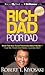 Rich Dad Poor Dad: What The Rich Teach Their Kids About Money - That the Poor and Middle Class Do Not!