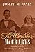 The Wondrous McCrarys: Alabama Pioneers: Same Family, Same Farm, 200 Years