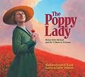 The Poppy Lady: Moina Belle Michael and Her Tribute to Veterans