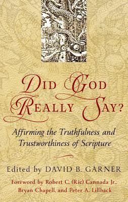 Did God Really Say?: Affirming the Truthfulness and Trustworthiness of Scripture (Paperback)