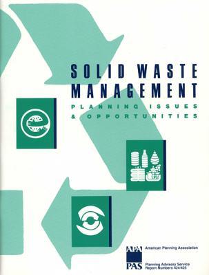 Solid Waste Management: Planning Issues and Opportunities