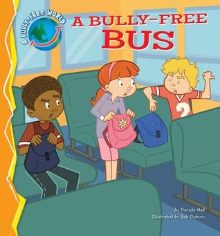 Bully-free Bus (A Bully-Free World)