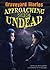 Approaching the Undead