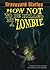 How Not to Be Killed by a Zombie (Graveyard Diaries, #3)