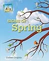Signs of Spring (Signs of the Seasons) Signs of Spring (Signs of the Seasons)