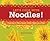 Let's Cook with Noodles!: Delicious & Fun Noodle Dishes Kids Can Make (Super Simple Recipes)
