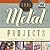 Cool Metal Projects: Creative Ways to Upcycle Your Trash into Treasure (Cool Trash to Treasure)