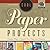 Cool Paper Projects: Creati...