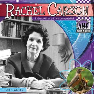 Rachel Carson: Extraordinary Environmentalist (Women in Science)
