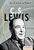 How to Analyze the Works of C. S. Lewis (Essential Critiques)
