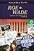 Roe v. Wade: Abortion and a...