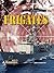 Frigates (Military Ships)
