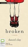 Broken by Daniel   Clay