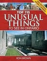Top 115 Unusual Things to See in Ontario Top 115 Unusual Things to See in Ontario