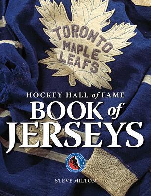 Hockey Hall of Fame Book of Jerseys (Hardcover)