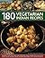 180 Vegetarian Indian Recip...