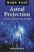 Astral Projection Made Easy