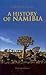 A History of Namibia: From ...