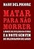 Matar Para Não Morrer: A Mo...