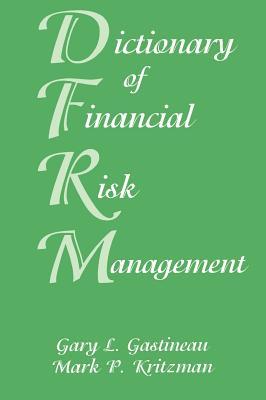 Dictionary of Financial Risk Management (Hardcover)