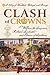 Clash of Crowns: William th...
