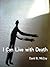 I Can Live with Death by David B. McCoy