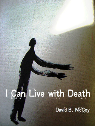 I Can Live with Death
