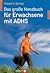 Das große Handbuch für Erwachsene mit ADHS