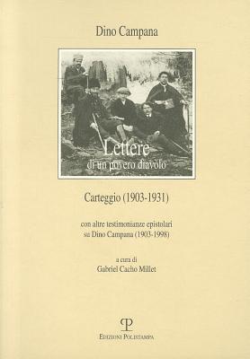 Lettere di un povero diavolo. Carteggio (1903-1931): Con altre testimonianze epistolari su Dino Campana (1903-1998) (Il Diaspro) (Italian Edition)