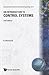INTRODUCTION TO CONTROL SYSTEMS, AN (2ND EDITION) (Advanced Electrical and Computer Engineering)