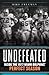 Undefeated: Inside the 1972...