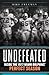 Undefeated by Mike     Freeman