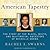 American Tapestry by Rachel L. Swarns American Tapestry by Rachel L. Swarns