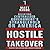 Hostile Takeover: Resisting Centralized Government's Stranglehold on America