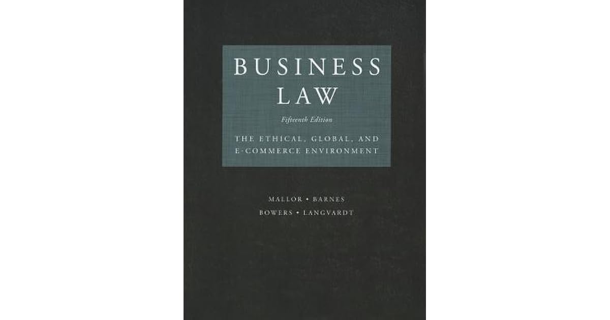 Business Law The Ethical, Global, and Environment by Jane P