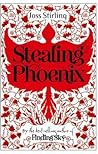 Stealing Phoenix by Joss Stirling