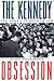 The Kennedy Obsession by John Hellmann
