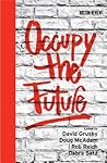 Occupy the Future (Boston Review Books) Occupy the Future (Boston Review Books)