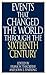Events That Changed the World Through the Sixteenth Century by Frank W. Thackeray