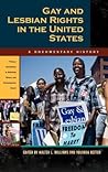 Gay and Lesbian Rights in the United States: A Documentary History (Primary Documents in American History and Contemporary Issues)